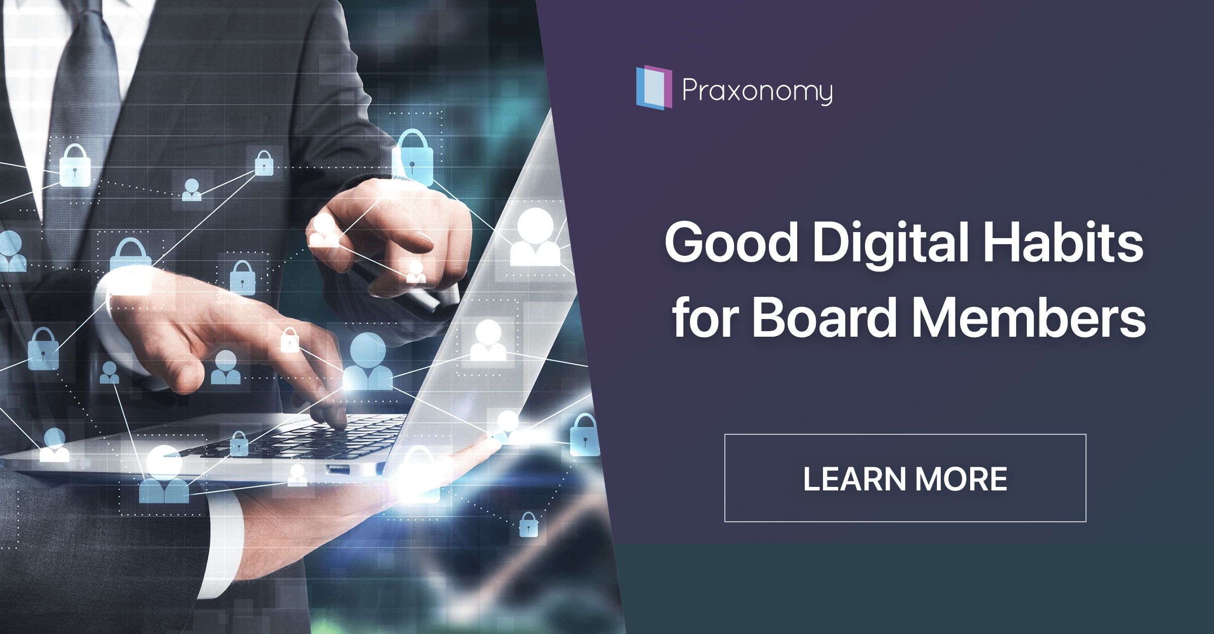Good Digital Habits for Board Members Praxonomy Blog